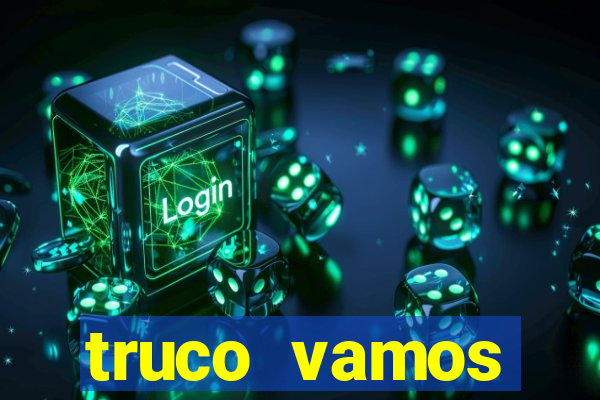 truco vamos torneios online